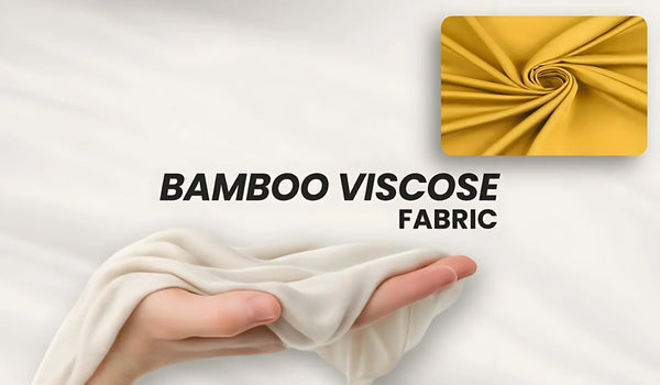 What is Bamboo Viscose Fabric?