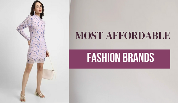 Top 10 Most Affordable Fashion Brands