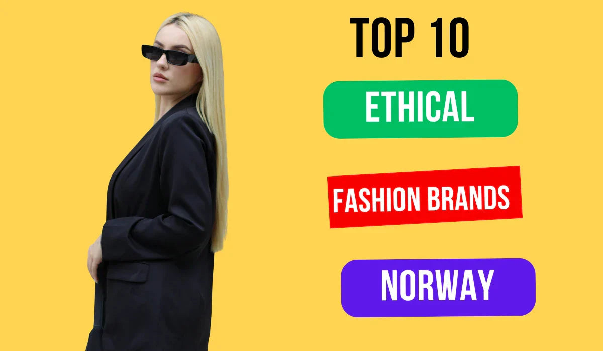 Top 10 Ethical Fashion brands in Norway
