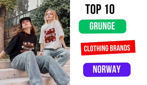 Top 10 Grunge Clothing Brands in Norway