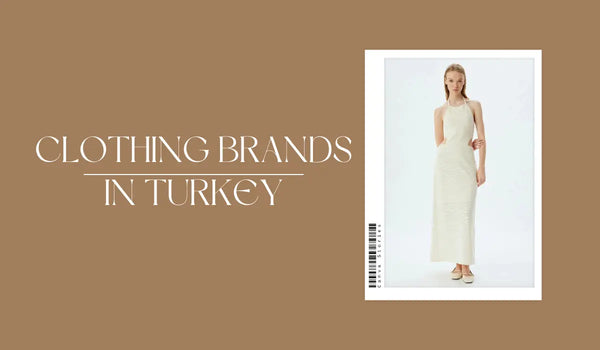 Top 10 Men’s Clothing Brands in Turkey