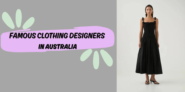 Top 10 Famous Clothing Designers in Australia