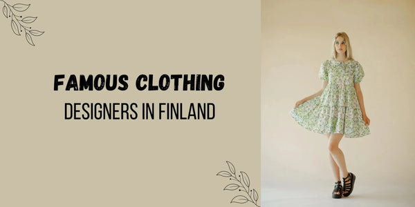 Top 10 Famous Clothing Designer in Finland