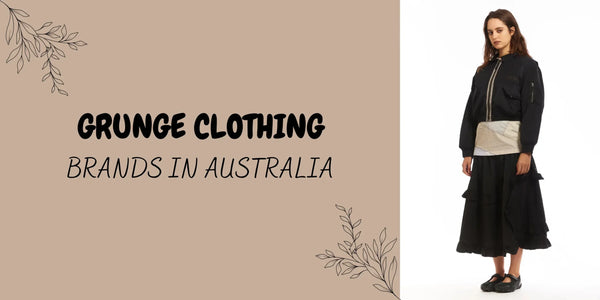 Top 10 Grunge Clothing Brands in Australia
