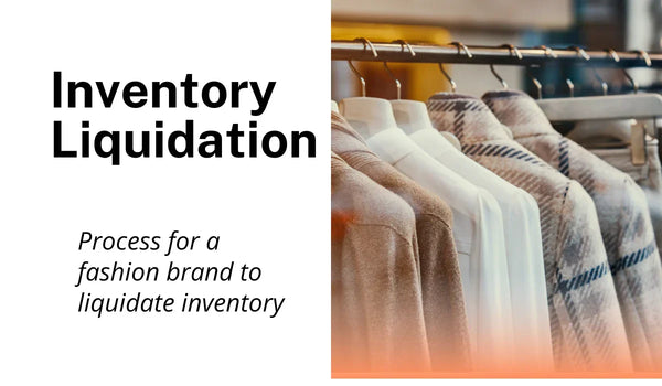 Process for a fashion brand to liquidate inventory