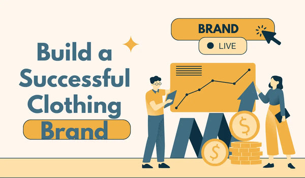 How to Build a Successful Clothing Brand from Home – Step-by-step guide
