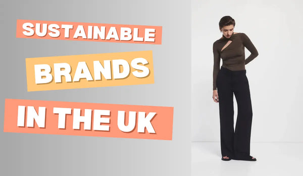 Top 10 Sustainable Brands in the UK