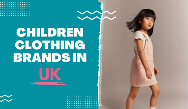 Top 10 Children Clothing Brands in UK