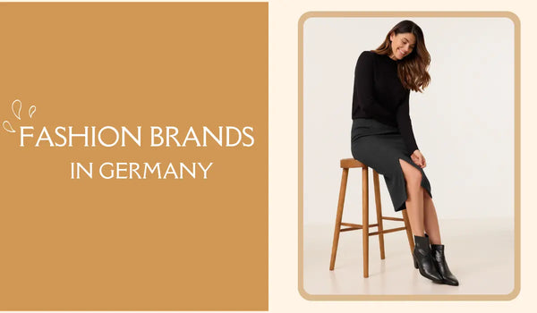 The Ultimate Guide to Germany's Top 10 Women's Fashion Brands