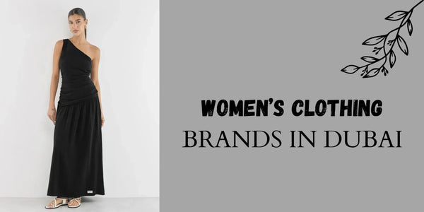 Top 10 Women Clothing Brands in Dubai