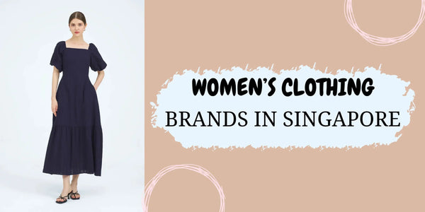Top 10 Women clothing brands in Singapore