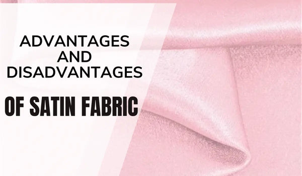 What are the advantages and disadvantages of Satin?