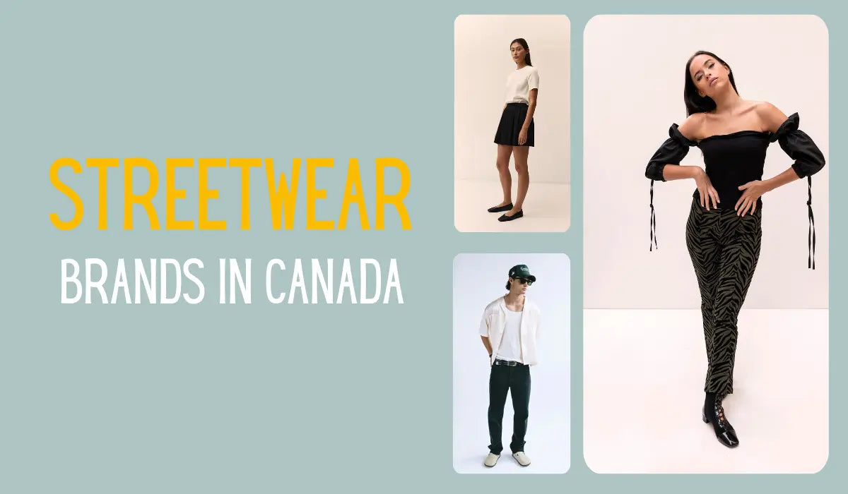 Top 10 Streetwear Brands in Canada