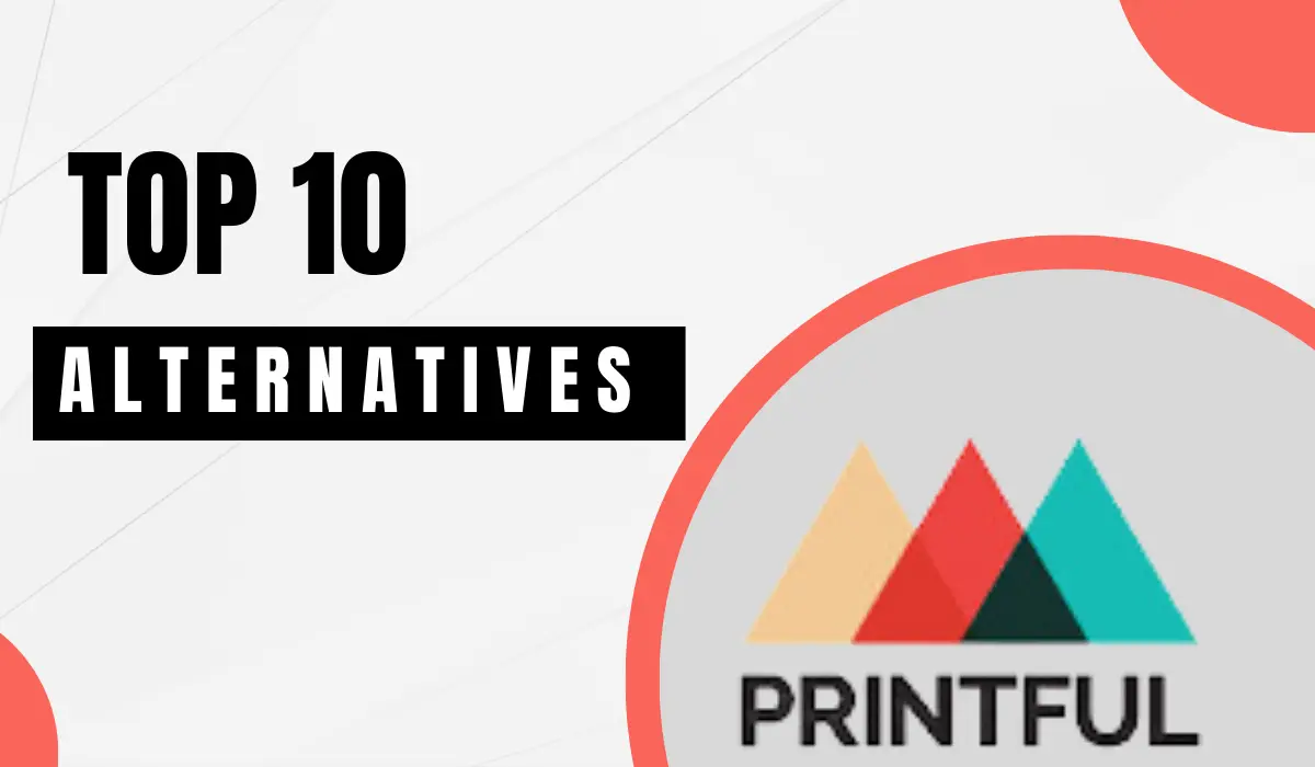 Alternatives of Printful