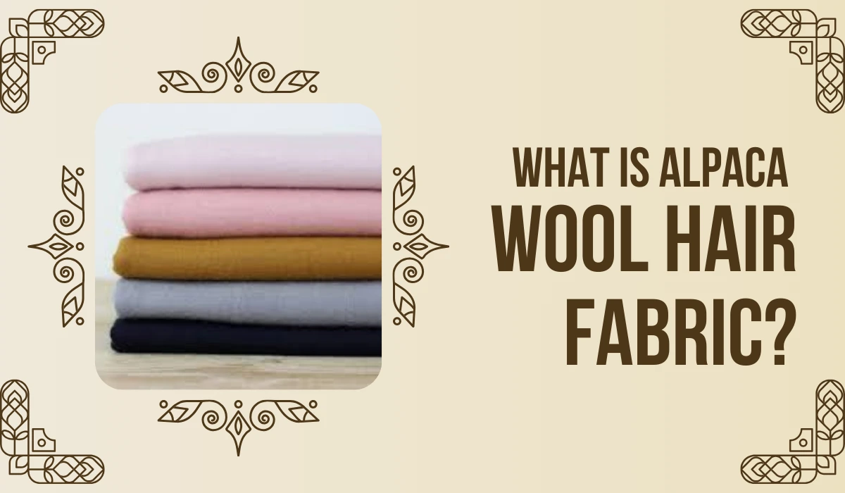 What is Alpaca Wool Hair Fabric