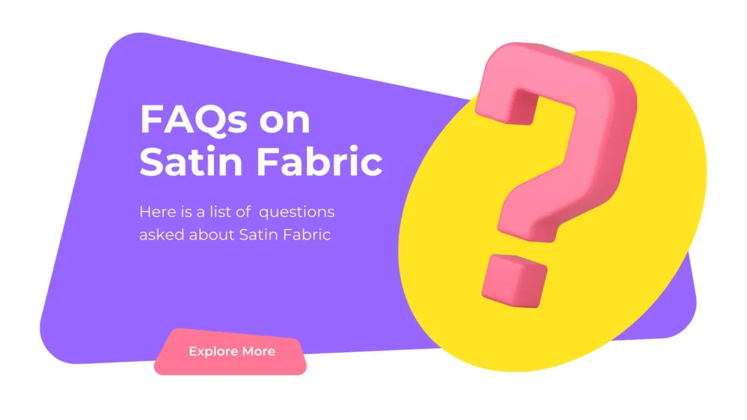 FAQs Satin fabric