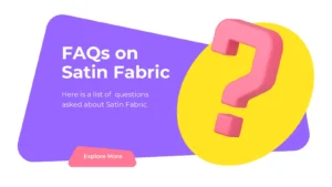 FAQs Satin fabric
