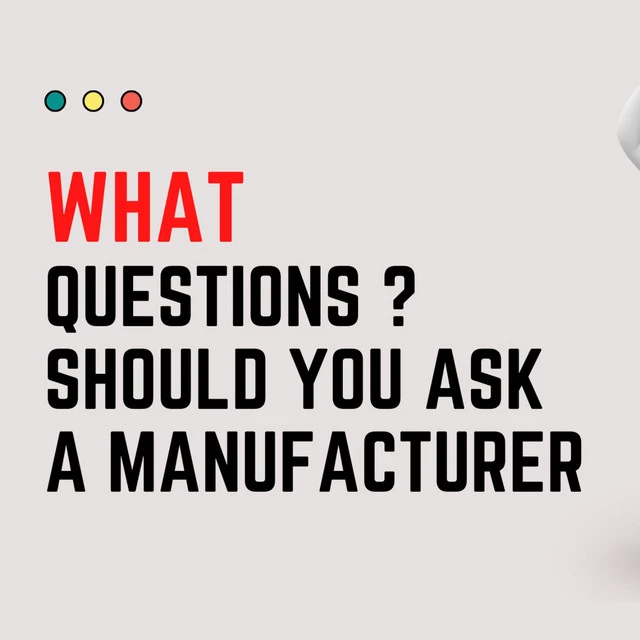 What questions should you ask a clothing manufacturer