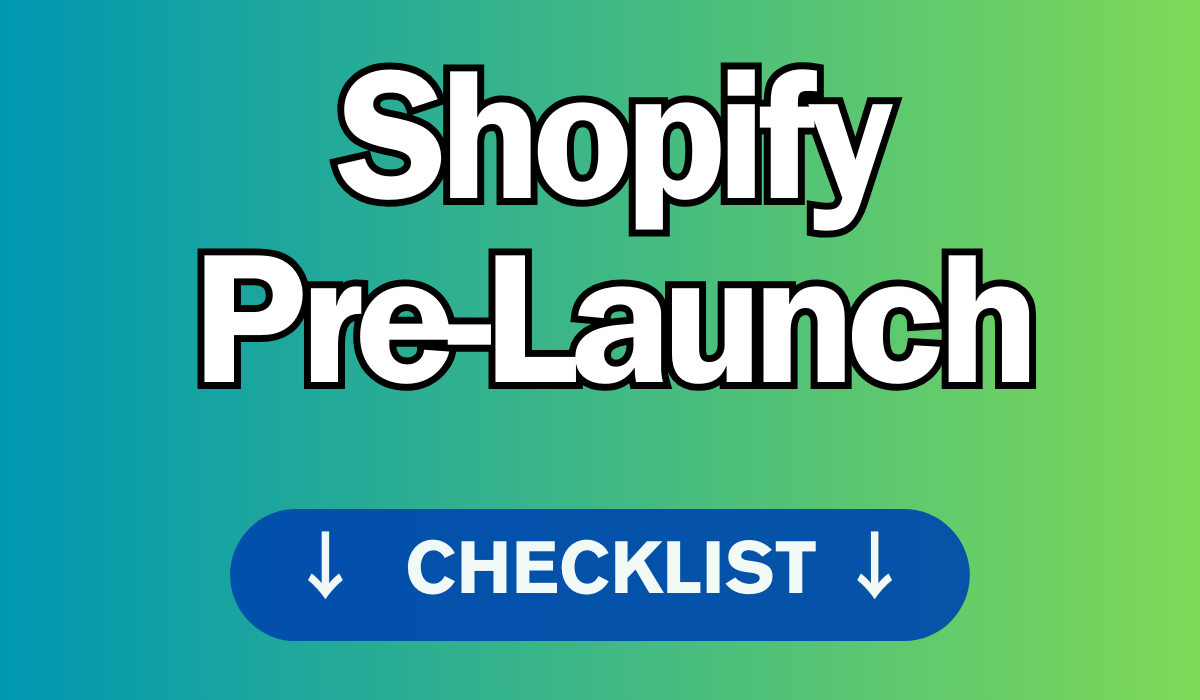 Shopify Pre-launch checklist