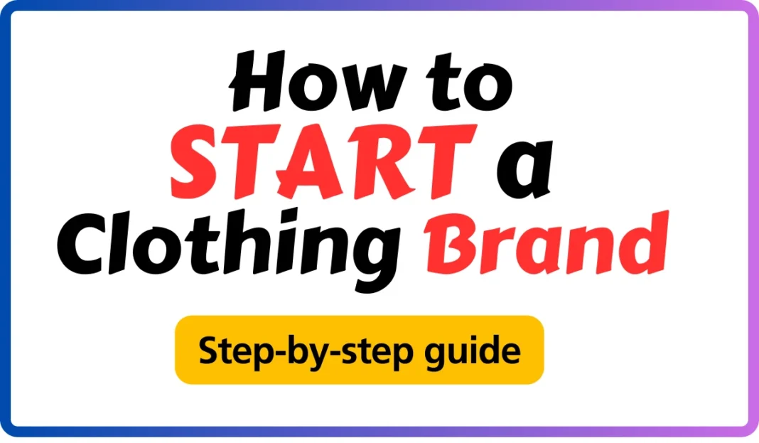 How to start a clothing brand