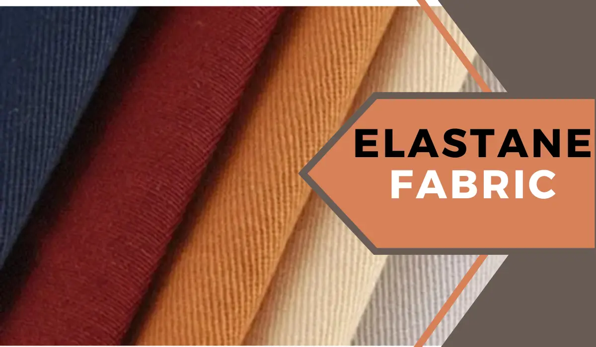 What is Elastane Fabric