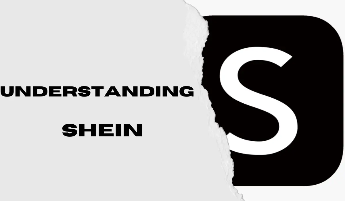 Understanding Shein