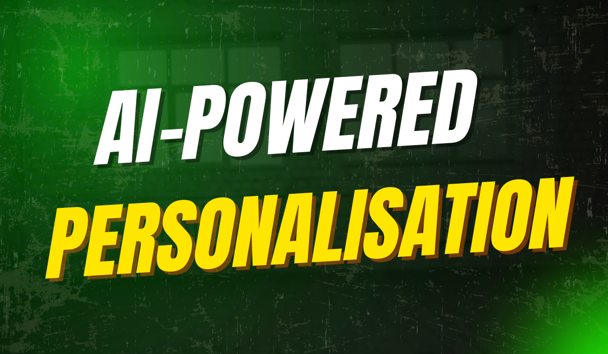 AI-Powered personalisation