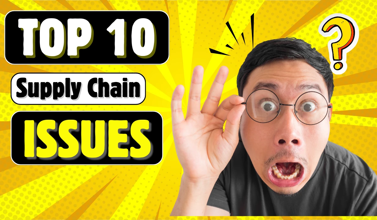 Top 10 supply chain issues