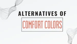 Alternatives of Comfort Colours