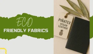 Top 10 Eco-Friendly Fabrics