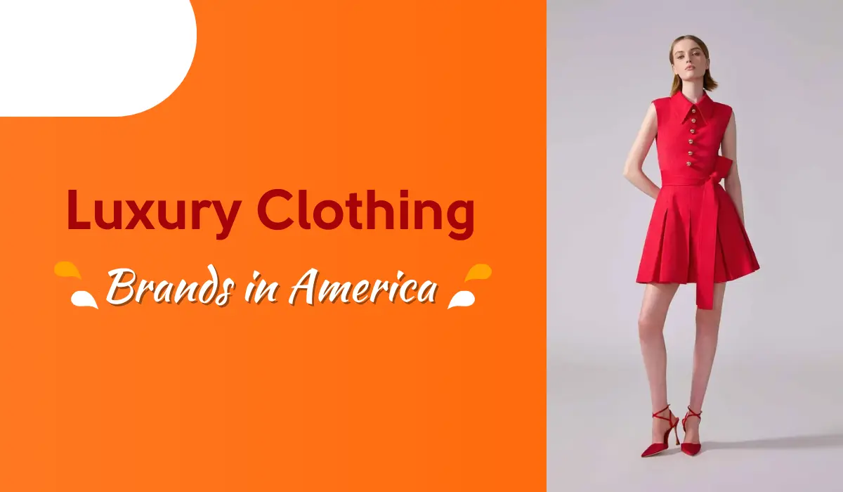 Top 10 Luxury Clothing Brands in America
