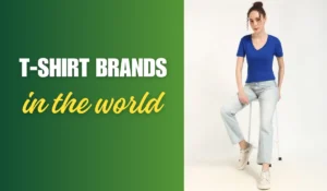 Top 10 T-shirt brands in the world