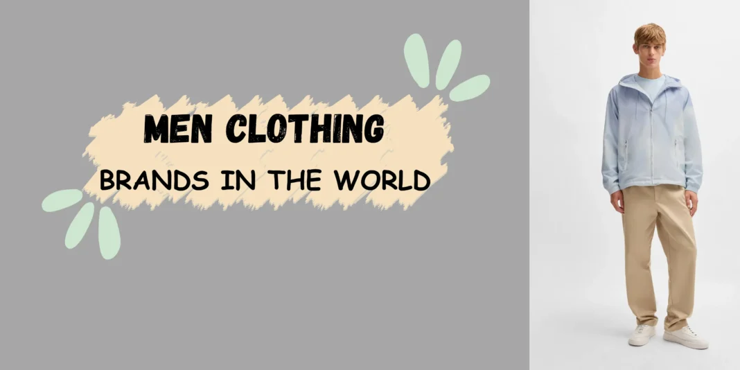 Top 20 Men Clothing Brands in the World
