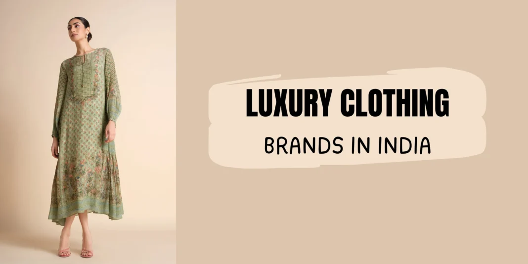 Top 10 Luxury Clothing Brands in India