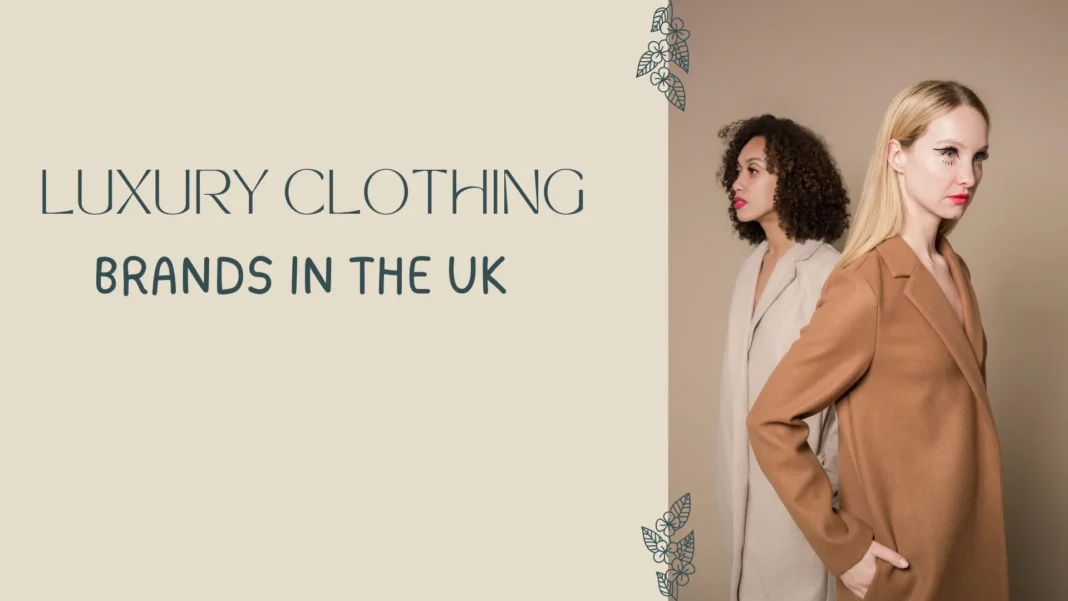 Luxury Clothing Brands in the UK