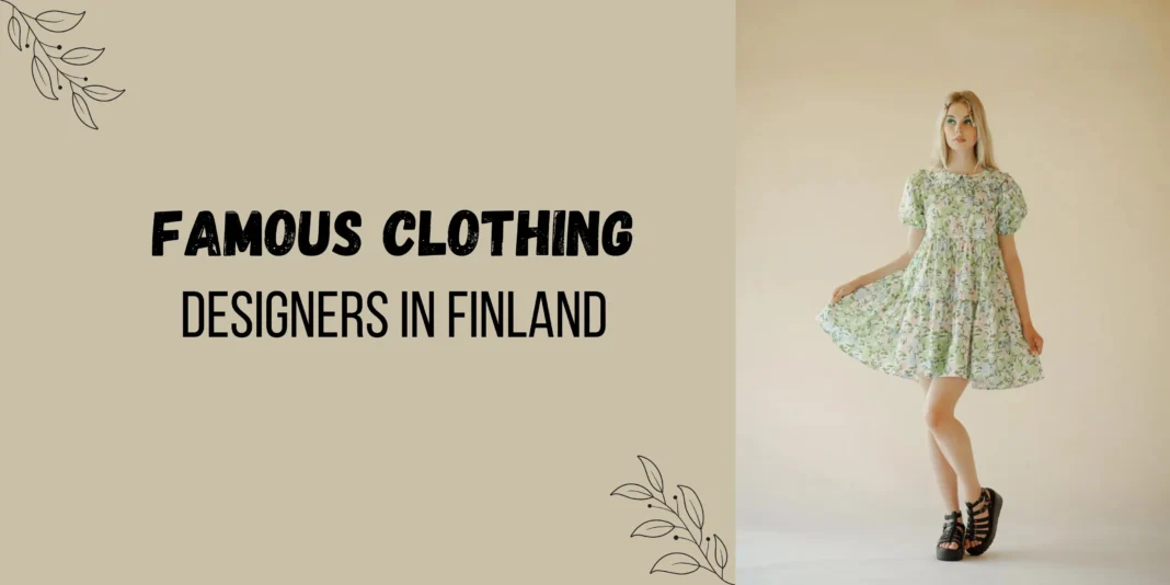 Top 10 Famous Clothing Designer in Finland