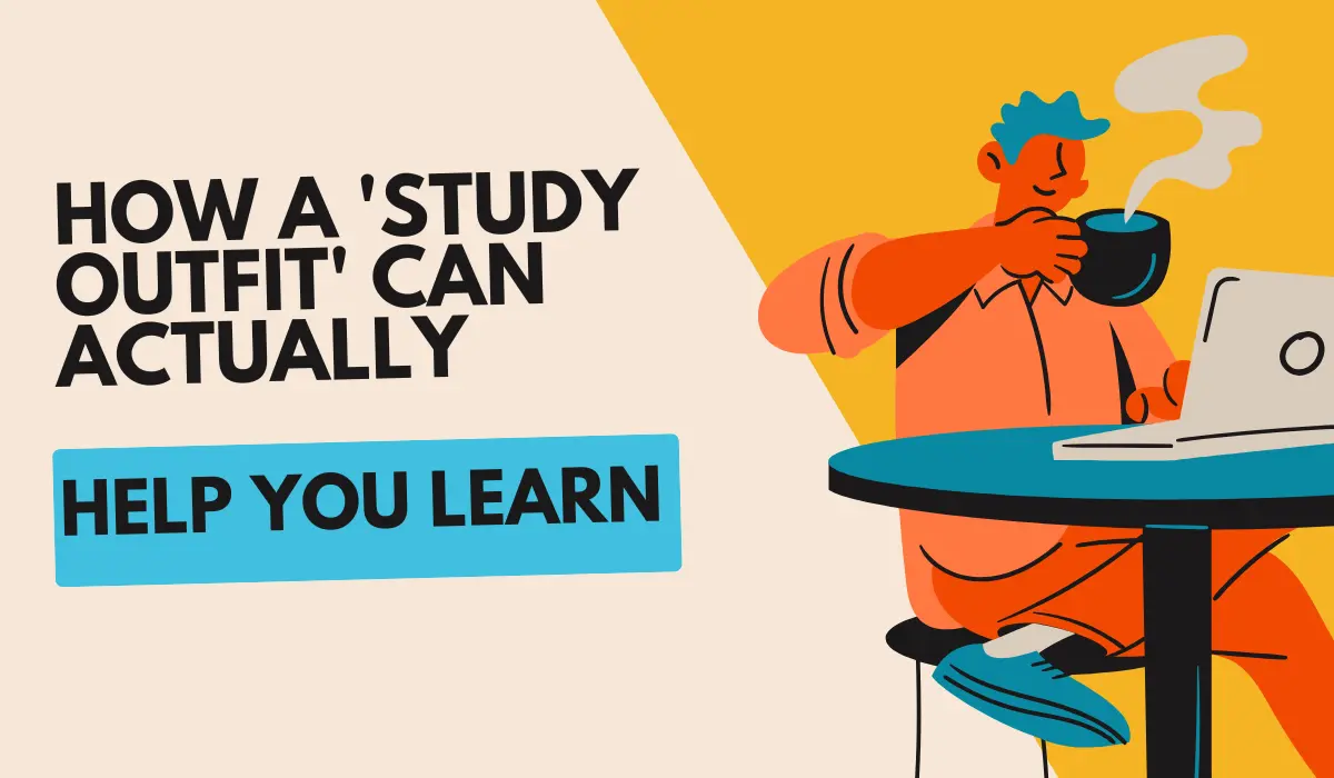 How a Study Outfit Can Actually Help You Learn