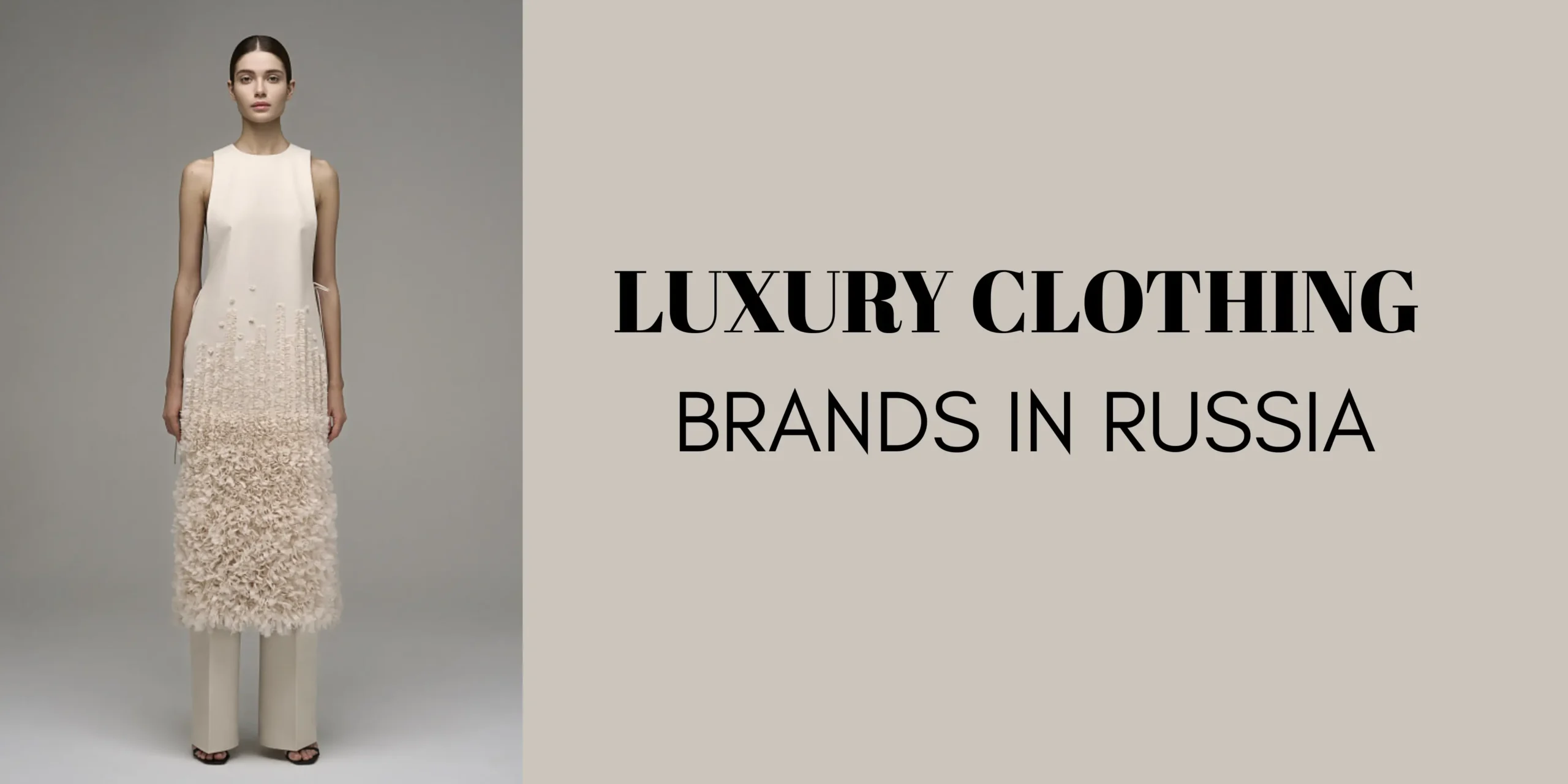 Top 10 Luxury Clothing Brands in Russia