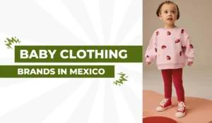 Top 10 Baby Clothing Brands in Mexico