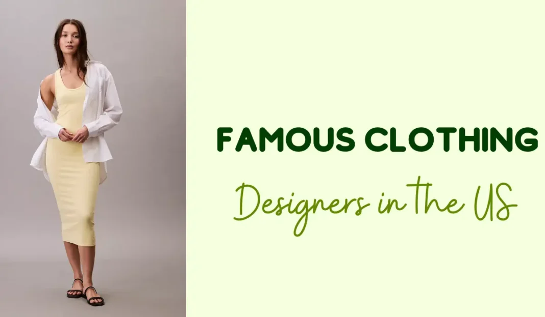 Top 10 Famous Clothing Designers in the US