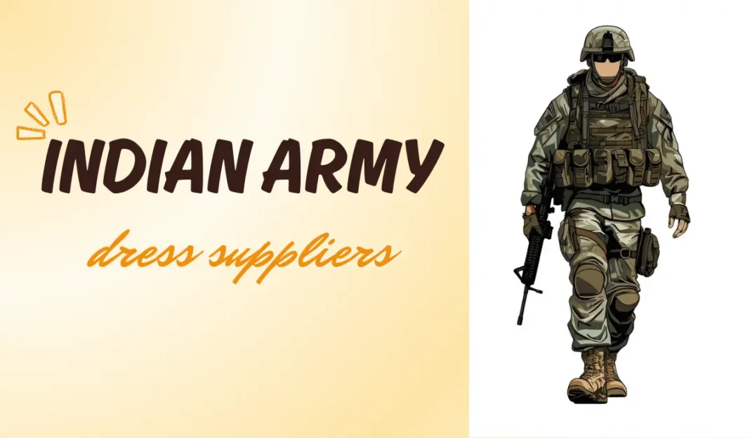 Top 10 Indian Army dress suppliers