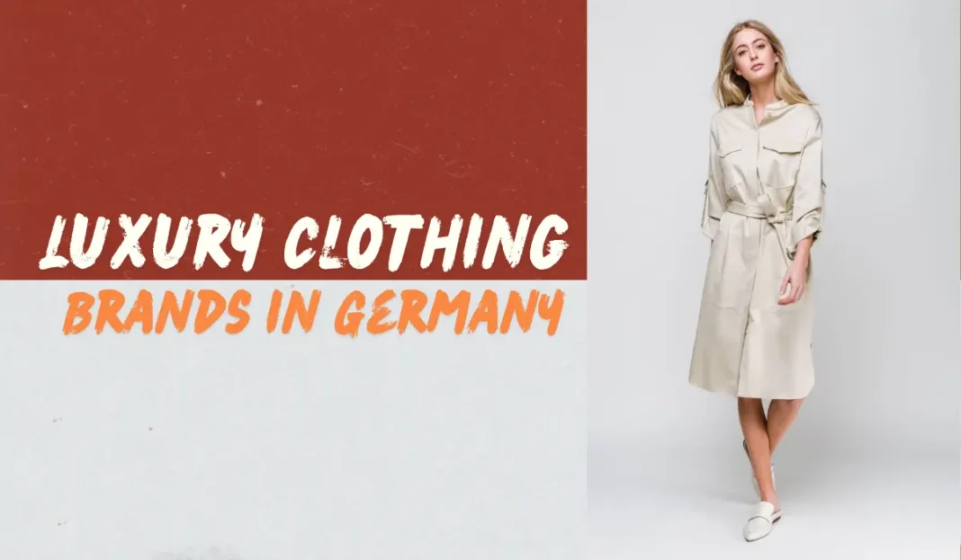 Top 10 Luxury Clothing Brands in Germany