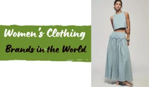 Top 20 Womens Clothing Brands in the World