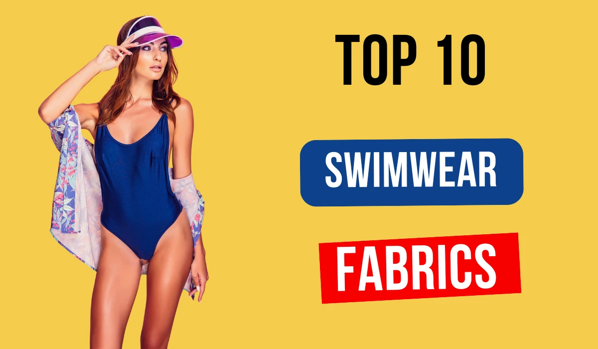 Top 10 Swimwear fabrics