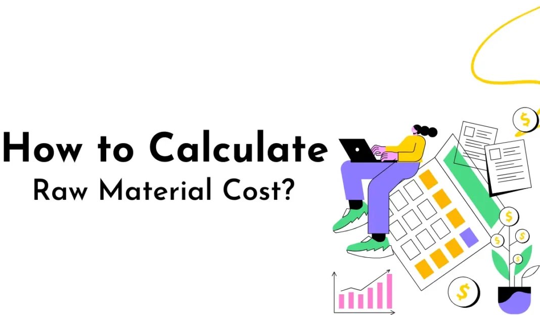 How to Calculate Raw Material Cost