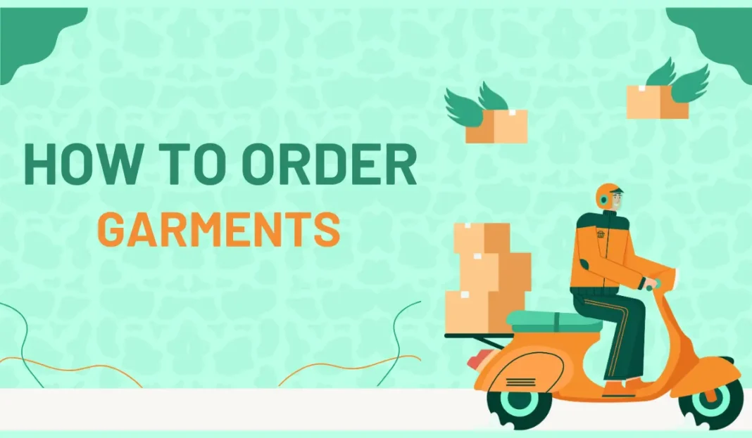 How to Order Garments