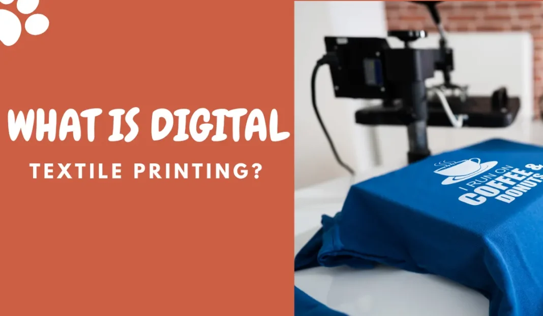 What is Digital Textile Printing