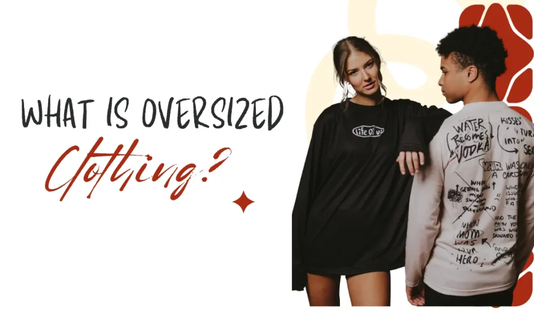 What is Oversized Clothing