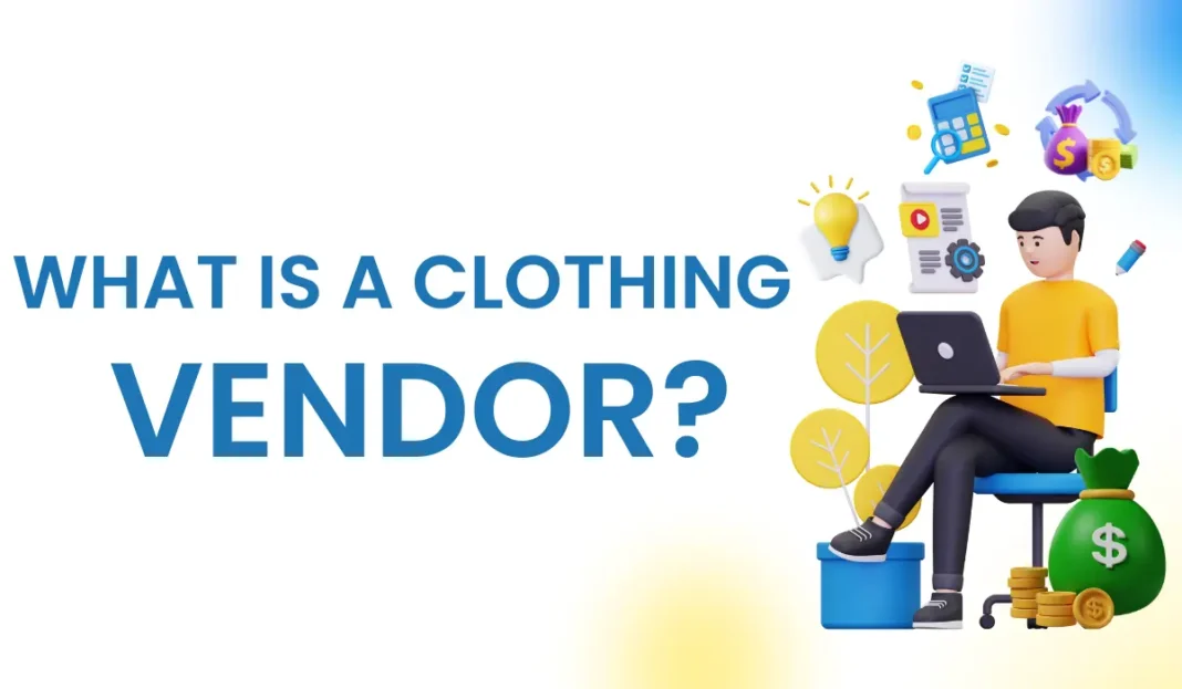 What is a clothing vendor?