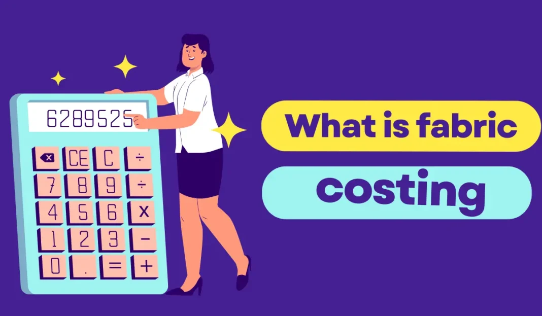 What is fabric costing